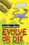 Evolve or Die: Horrible Science