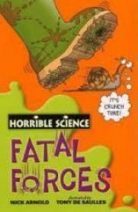 Fatal Forces: Horrible Science