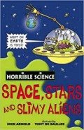 Space, Stars and Slimy Aliens: Horrible Science