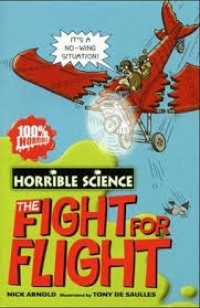 The Fight for Flight: Horrible Science