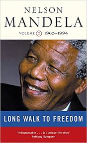 Long Walk to Freedom: the autobiography of Nelson Mandela; volume two, 1962-1994