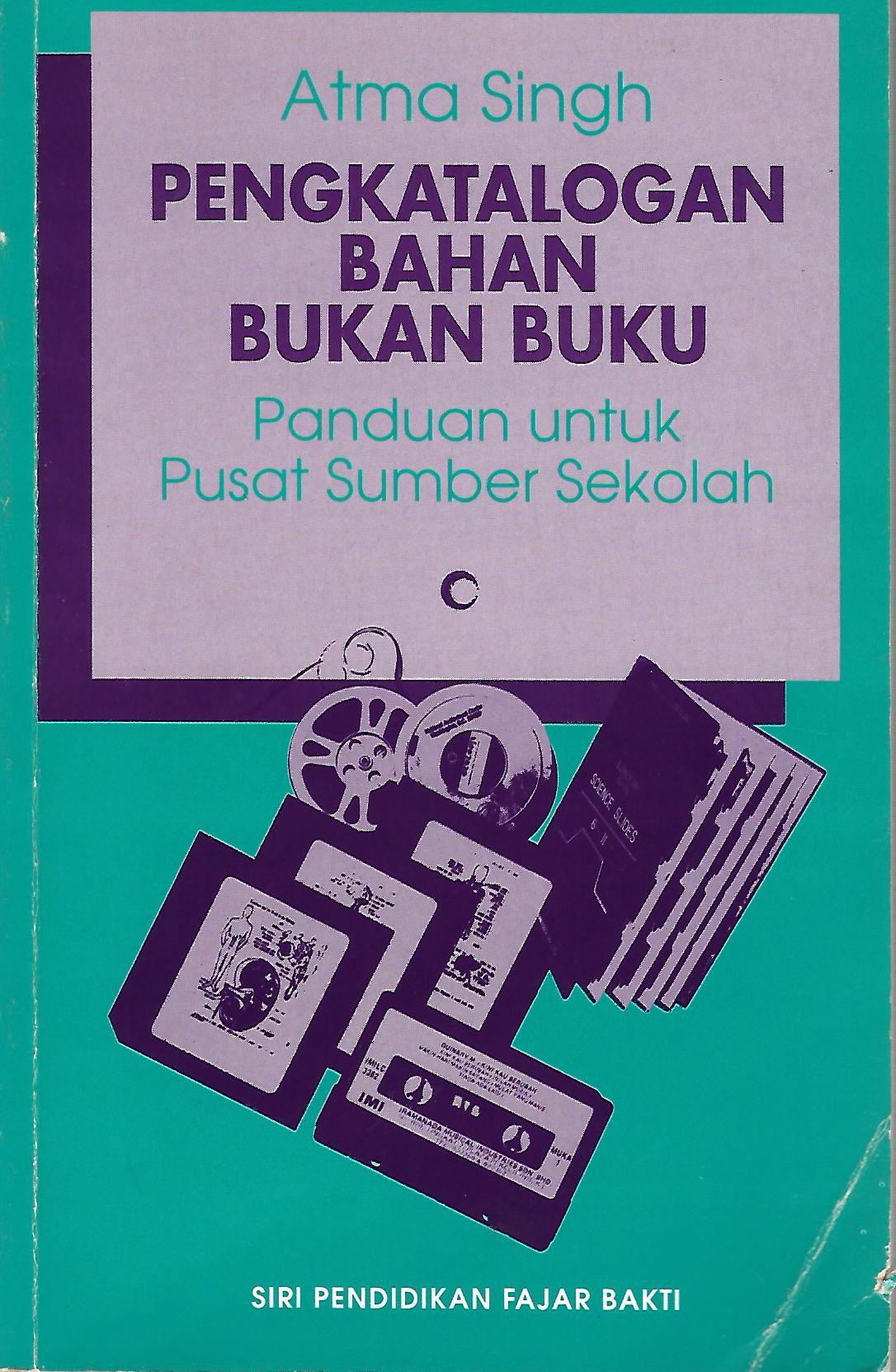 Pengkatalogan Bahan Bukan Buku: Panduan untuk Pusat Sumber Sekolah