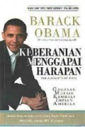 Keberanian menggapai harapan: the audacity of hope; gagasan meraih kembali impian Amerika