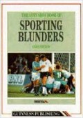 The Guinness Book Of Sporting Blunders