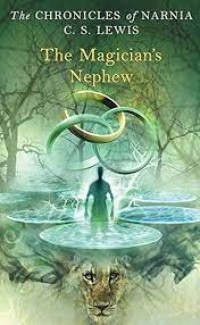 The chronicles of Narnia: the magician's nephew