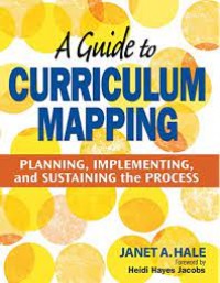 Image of A Guide to Curriculum Mapping: planning, implementing, and sustaining the process